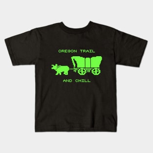 Oregon Trail and Chill Kids T-Shirt